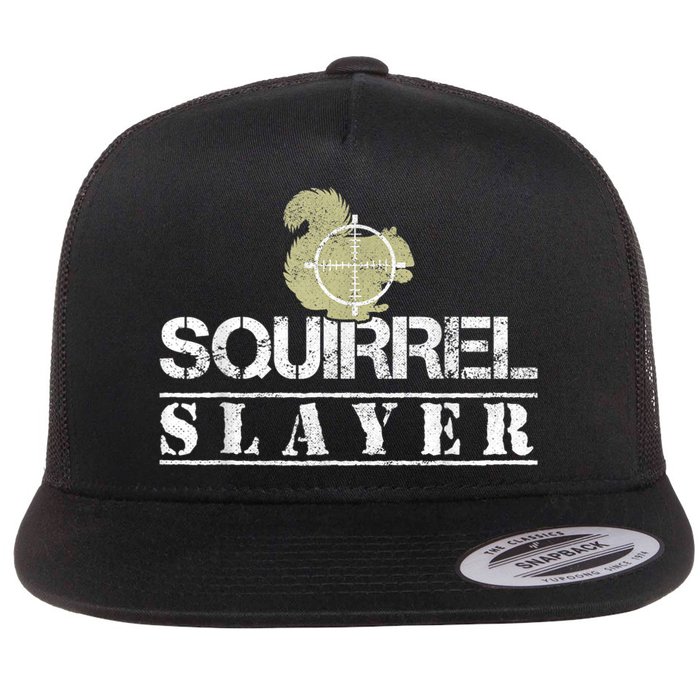 Squirrel Slayer Funny Squirrel Hunting Squirrel Hunters Flat Bill Trucker Hat