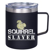 Squirrel Slayer Funny Squirrel Hunting Squirrel Hunters 12oz Stainless Steel Coffee Mug