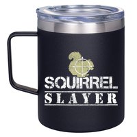 Squirrel Slayer Funny Squirrel Hunting Squirrel Hunters 12oz Stainless Steel Coffee Mug