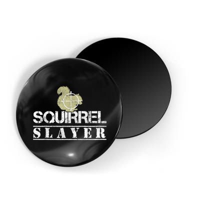 Squirrel Slayer Funny Squirrel Hunting Squirrel Hunters Magnet
