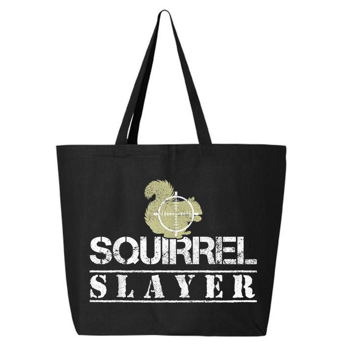 Squirrel Slayer Funny Squirrel Hunting Squirrel Hunters 25L Jumbo Tote