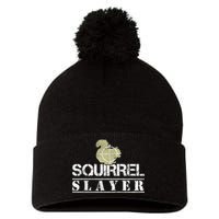 Squirrel Slayer Funny Squirrel Hunting Squirrel Hunters Pom Pom 12in Knit Beanie