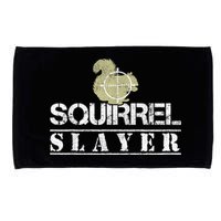 Squirrel Slayer Funny Squirrel Hunting Squirrel Hunters Microfiber Hand Towel