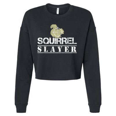 Squirrel Slayer Funny Squirrel Hunting Squirrel Hunters Cropped Pullover Crew