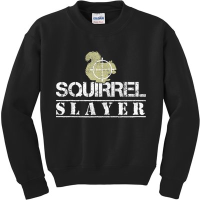 Squirrel Slayer Funny Squirrel Hunting Squirrel Hunters Kids Sweatshirt