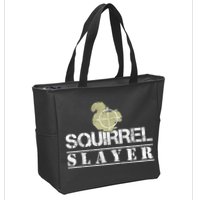 Squirrel Slayer Funny Squirrel Hunting Squirrel Hunters Zip Tote Bag