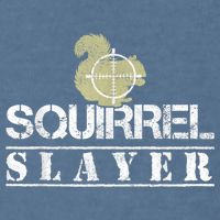 Squirrel Slayer Funny Squirrel Hunting Squirrel Hunters Garment-Dyed Sweatshirt