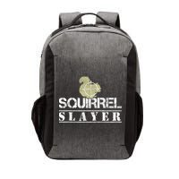 Squirrel Slayer Funny Squirrel Hunting Squirrel Hunters Vector Backpack