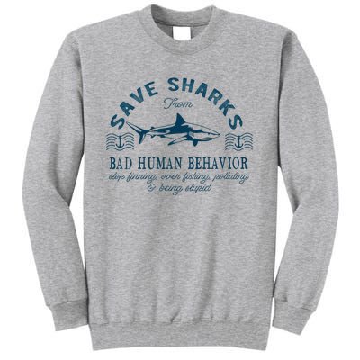 Save Sharks From Bad Human Behavior Blue Nautical Shark Tall Sweatshirt