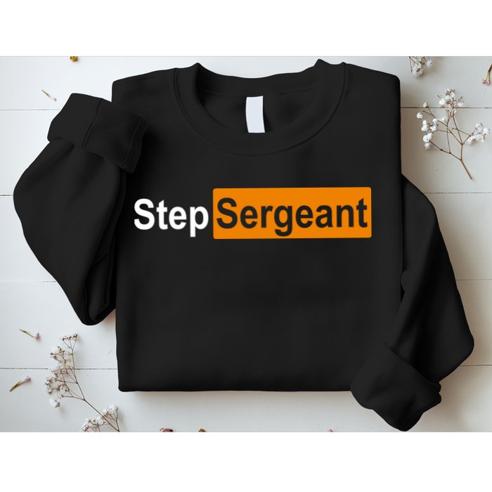 Step Sergeant Funny Military Sweatshirt