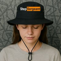 Step Sergeant Funny Military Bucket Hat