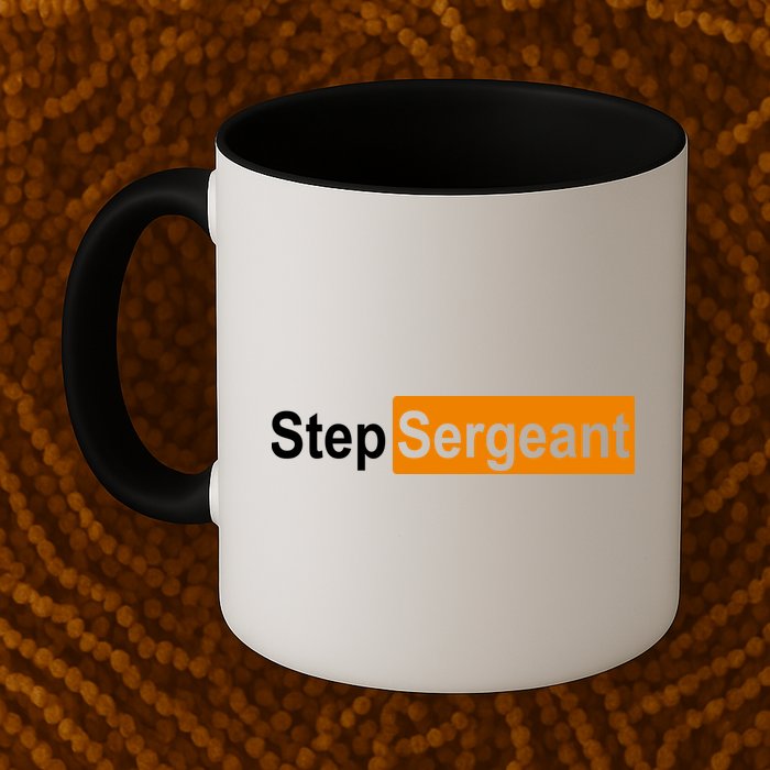 Step Sergeant Funny Military Mug