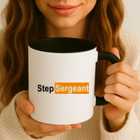 Step Sergeant Funny Military Mug