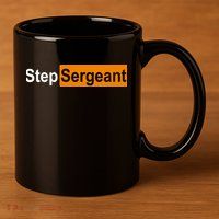 Step Sergeant Funny Military 11oz C Handle Ceramic Mug