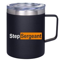 Step Sergeant Funny Military 12oz Stainless Steel Coffee Mug