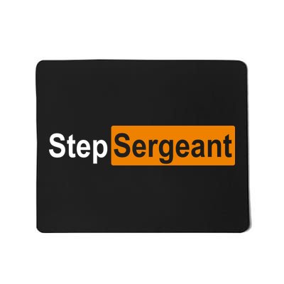 Step Sergeant Funny Military Mousepad