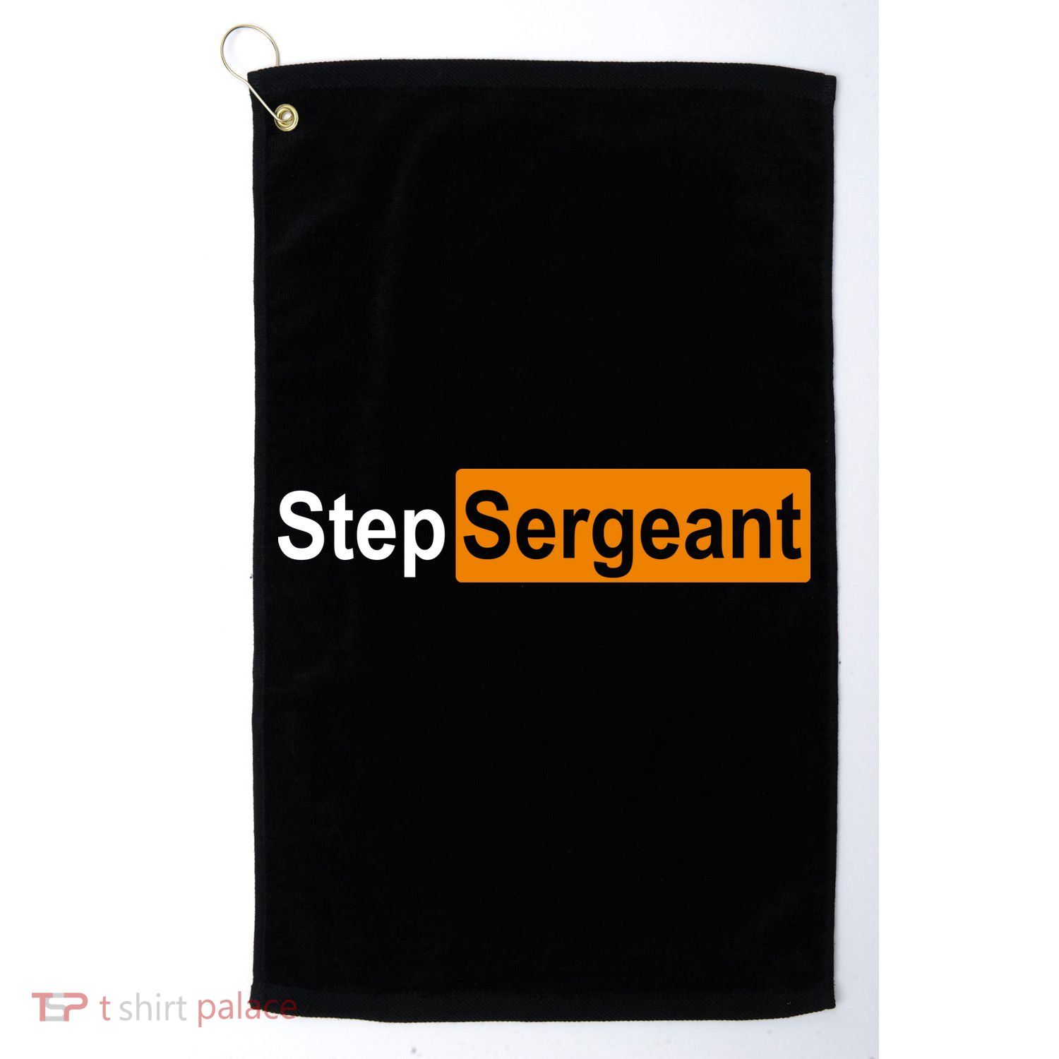 Step Sergeant Funny Military Golf Towel