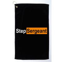 Step Sergeant Funny Military Golf Towel