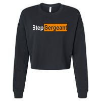 Step Sergeant Funny Military Cropped Pullover Crew