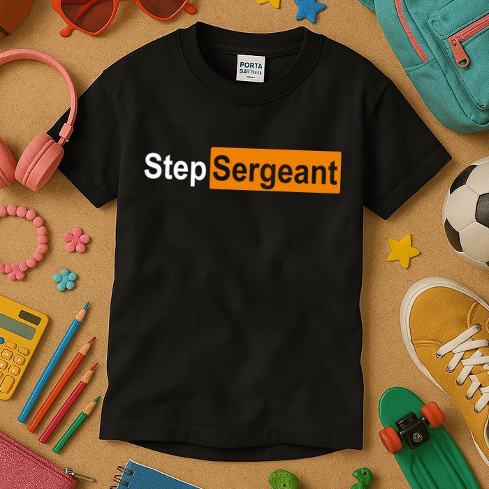 Step Sergeant Funny Military Kids T-Shirt