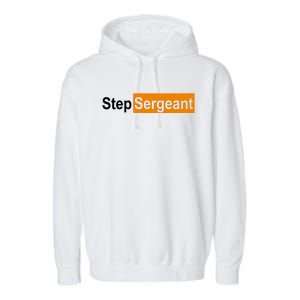 Step Sergeant Funny Military Garment-Dyed Fleece Hoodie