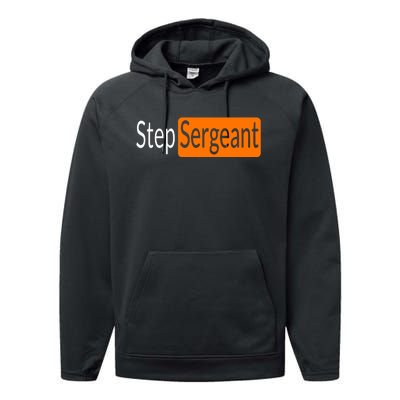 Step Sergeant Funny Military Gifts For Him And Her Performance Fleece Hoodie