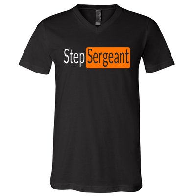 Step Sergeant Funny Military Gifts For Him And Her V-Neck T-Shirt