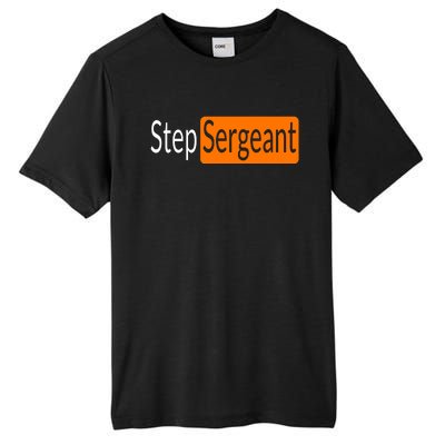 Step Sergeant Funny Military Gifts For Him And Her Tall Fusion ChromaSoft Performance T-Shirt