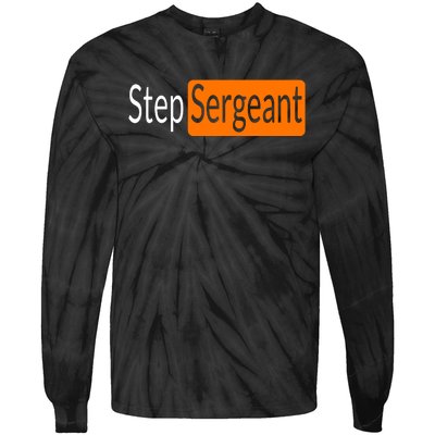 Step Sergeant Funny Military Gifts For Him And Her Tie-Dye Long Sleeve Shirt