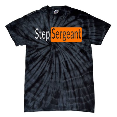 Step Sergeant Funny Military Gifts For Him And Her Tie-Dye T-Shirt