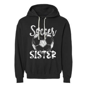 Soccer Sister  Family Matching Team Player Soccer Ball Garment-Dyed Fleece Hoodie