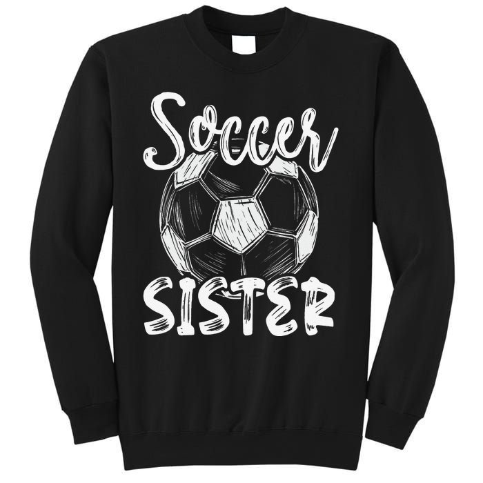 Soccer Sister  Family Matching Team Player Soccer Ball Sweatshirt