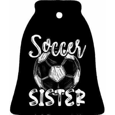 Soccer Sister  Family Matching Team Player Soccer Ball Ceramic Bell Ornament