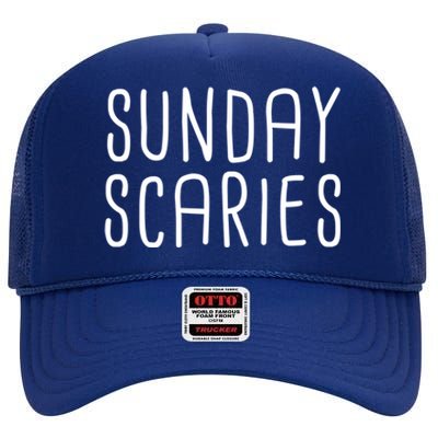 Sunday Scaries Funny Lazy Meme Dreading Monday Sad Mood Gift High Crown Mesh Back Trucker Hat