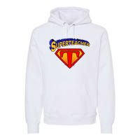 Superteacher Superhero Funny Teacher Gift Idea Premium Hoodie