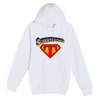 Superteacher Superhero Funny Teacher Gift Idea Premium Pullover Hoodie