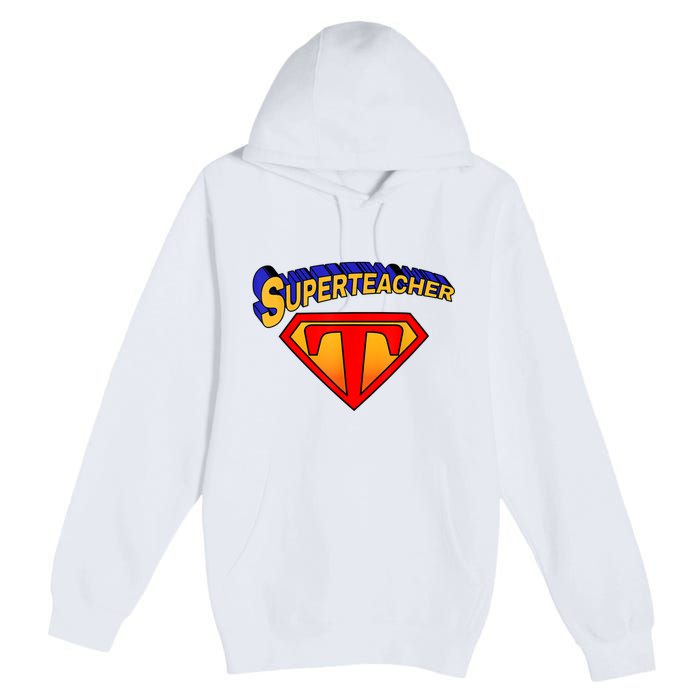 Superteacher Superhero Funny Teacher Gift Idea Premium Pullover Hoodie