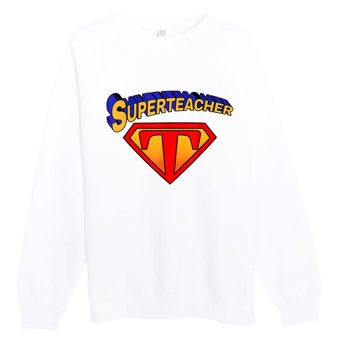 Superteacher Superhero Funny Teacher Gift Idea Premium Crewneck Sweatshirt