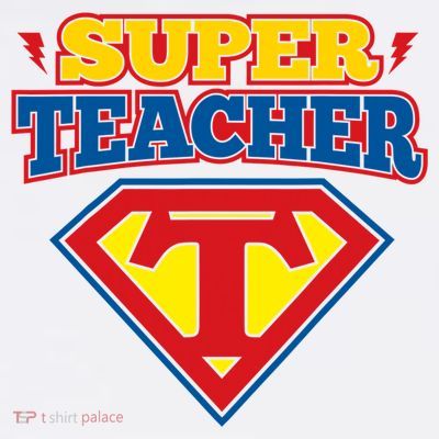 Superteacher Superhero Funny Teacher Gift Idea T-Shirt