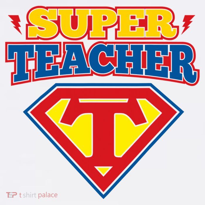 Superteacher Superhero Funny Teacher Gift Idea T-Shirt