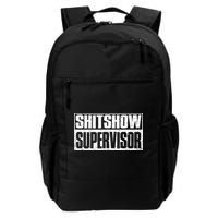 Shitshow Supervisor : Funny Supervisor Of The Shitshow Daily Commute Backpack