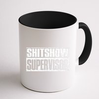 Shitshow Supervisor : Funny Supervisor Of The Shitshow Mug