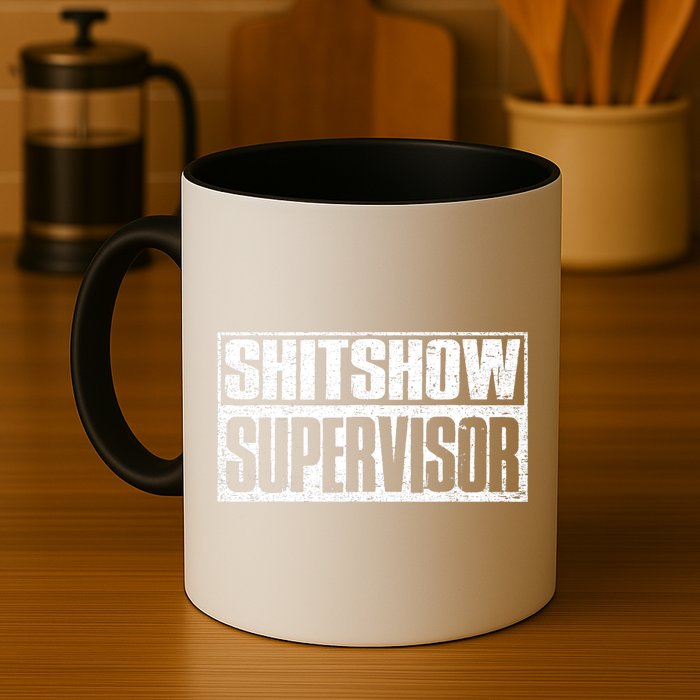 Shitshow Supervisor : Funny Supervisor Of The Shitshow Mug