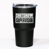 Shitshow Supervisor : Funny Supervisor Of The Shitshow Tumbler