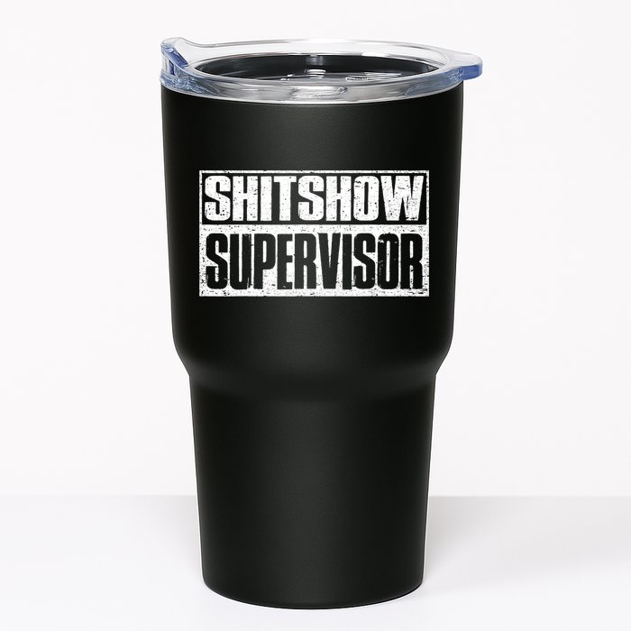 Shitshow Supervisor : Funny Supervisor Of The Shitshow Tumbler