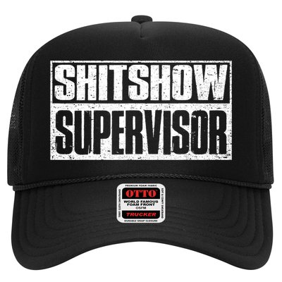 Shitshow Supervisor : Funny Supervisor Of The Shitshow Trucker Hat