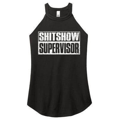 Shitshow Supervisor : Funny Supervisor Of The Shitshow Women's Perfect Tri Rocker Tank