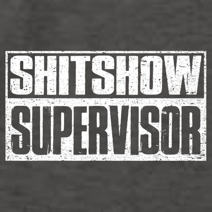 Shitshow Supervisor : Funny Supervisor Of The Shitshow Vector Backpack
