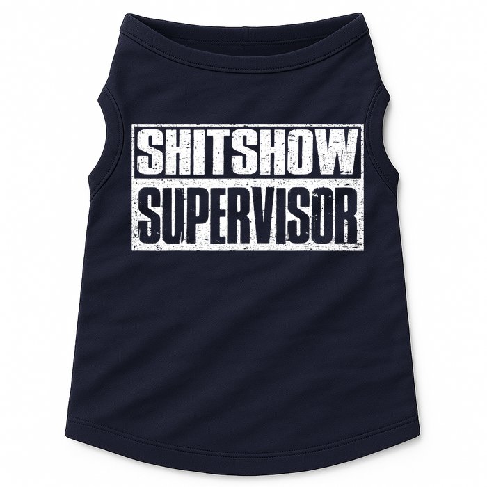 Shitshow Supervisor : Funny Supervisor Of The Shitshow Doggie Tank