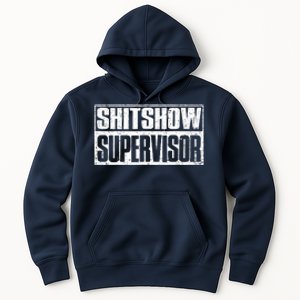 Shitshow Supervisor : Funny Supervisor Of The Shitshow Hoodie